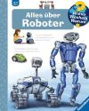 Wieso? Weshalb? Warum?, Band 47: Alles über Roboter