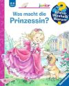 Wieso? Weshalb? Warum? junior, Band 19: Was macht die Prinzessin?