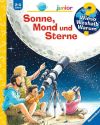 Wieso? Weshalb? Warum? junior, Band 72: Sonne, Mond und Sterne